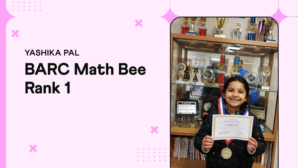 Yashika Pal, Grade 6 BARC Math Bee Level 5 regional winner, Cuemath
